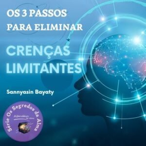 Três Passos para Eliminar Crenças Limitantes - Capa. ©Alfarrábios da Alma, 2024