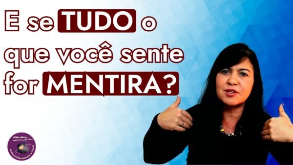 Sentimentos, Emoções, Sensações, Sentidos: por onde as Crenças Limitantes penetram em você?