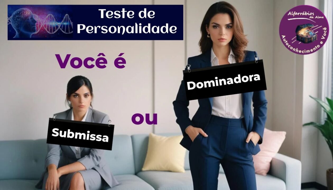 Você é submisso ou dominador? Teste de Personalidade. ©Alfarrábios da Alma, 2024.